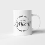 Hrnek Love You To The Moon And Back Logo s potiskem k Valentýnu!