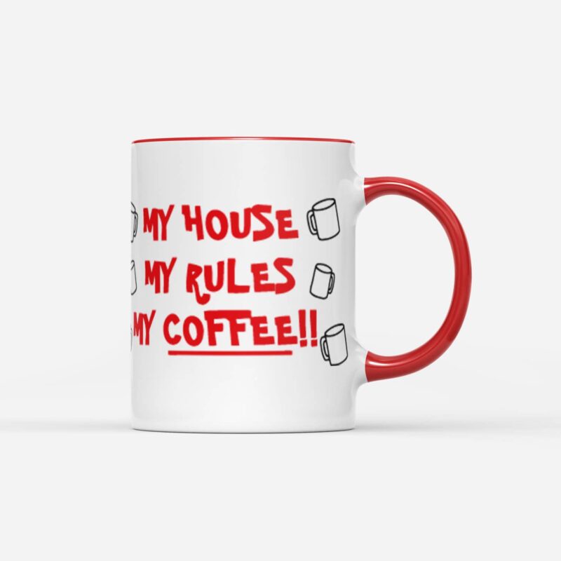 My House My Rules My Coffee