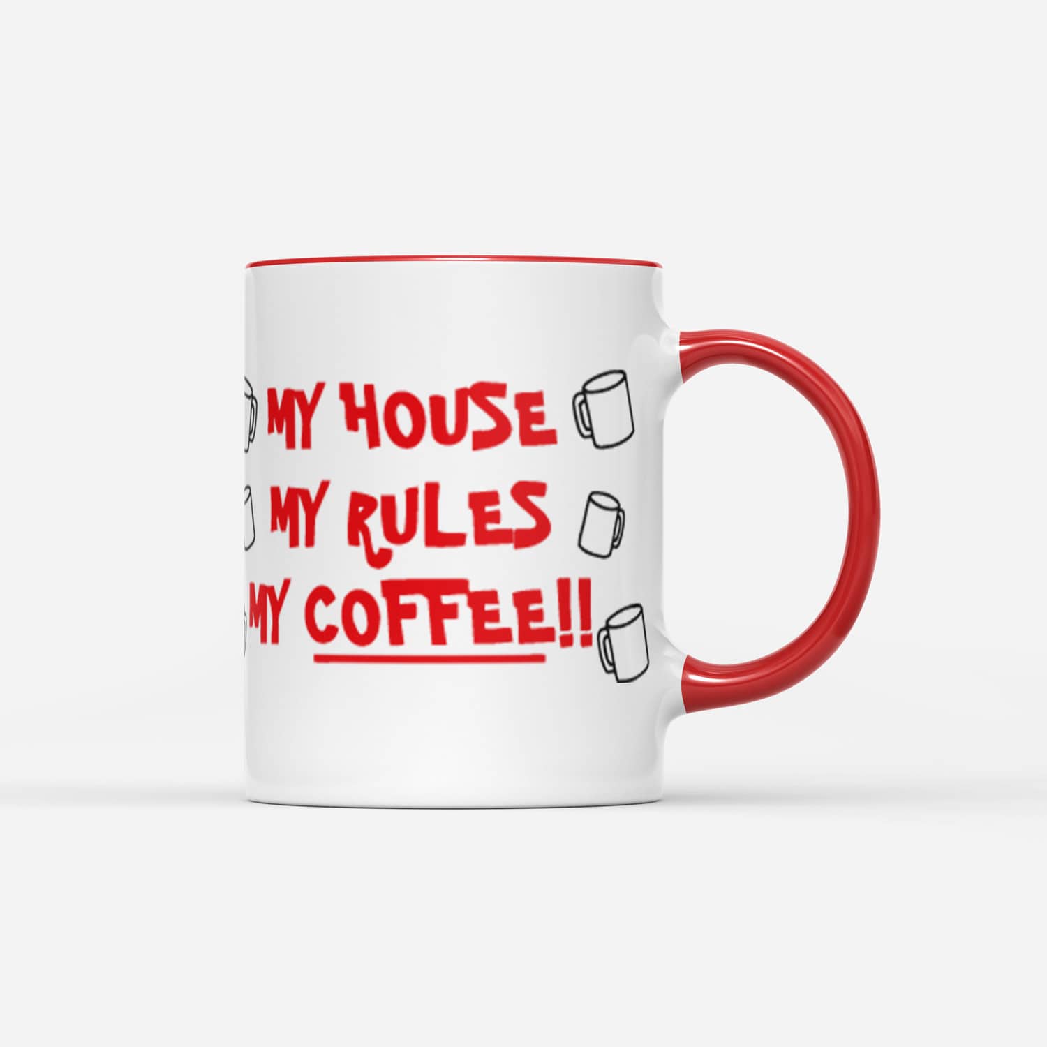 Hrnek My House My Rules My Coffee   E cut cz