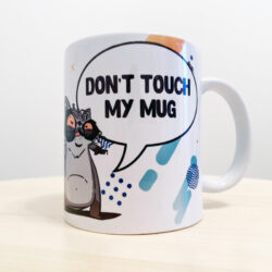 Hrnek dont touch my mug