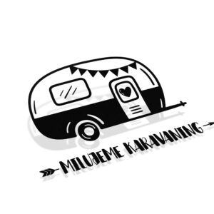 Samolepka Milujeme karavaning