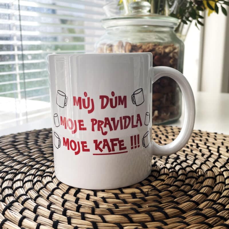 Hrnek My House My Rules My Coffee